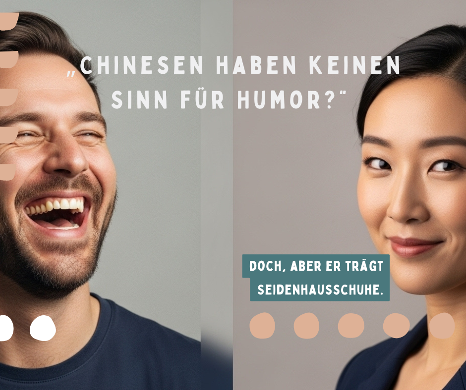 „Chinesen haben keinen Sinn für Humor?“